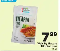 Weis Markets Weis By Nature Tilapia Loins offer