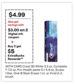 CVS Crest 3D White 3.3 oz, Complete 7-7.2 oz, Pro-Health paste 5.1-5.9 oz, Scope 1 liter, Oral-B Stain Eraser 1 ct. or Vivid 2 ct offer