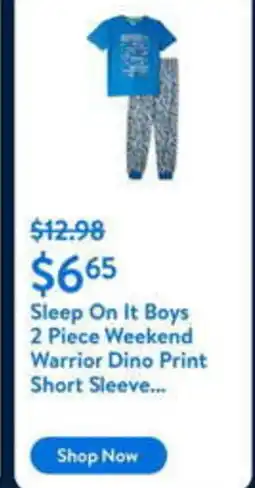 Walmart Sleep On It Boys 2 Piece Weekend Warrior Dino Print Short Sleeve... offer