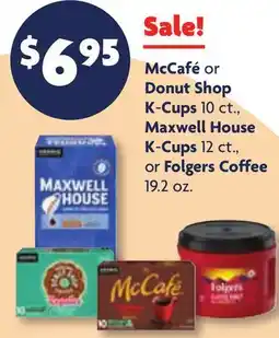 Family Dollar McCafé or Donut Shop K-Cups 10 ct., Maxwell House K-Cups 12 ct., or Folgers Coffee 19.2 oz offer