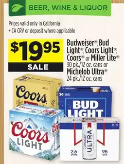 Dollar General Budweiser , Bud Light , Coors Light , Coors or Miller Lite 30 pk./12 oz. cans or Michelob Ultra 24 pk./12 oz. cans offer