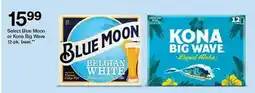 Target Select Blue Moon or Kona Big Wave 12-pk. beer offer