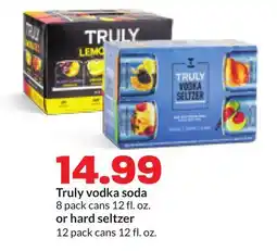 Hy-Vee Truly vodka soda 8 pack cans 12 fl. oz. or hard seltzer 12 pack cans 12 fl. oz offer