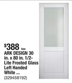 The Home Depot ARK DESIGN 30 in. x 80 in. 1/2-Lite Frosted Glass Left Handed White Solid Core MDF Prehung Door with Quick Assemble Jamb Kit offer