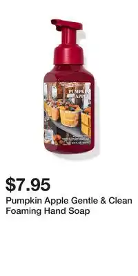Bath & Body Works Pumpkin Apple Gentle & Clean Foaming Hand Soap offer