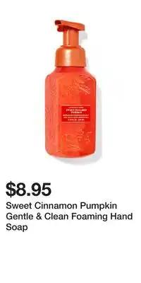 Bath & Body Works Sweet Cinnamon Pumpkin Gentle & Clean Foaming Hand Soap offer