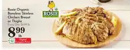 Pavilions Rosie Organic Boneless Skinless Chicken Breast or Thighs offer