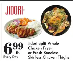 Pavilions Jidori Split Whole Chicken Fryer or Fresh Boneless Skinless Chicken Thighs offer