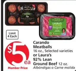 Albertsons Carando Meatballs 16 oz., Selected varieties or Laura's 92% Lean Ground Beef 12 oz offer