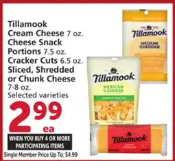 Albertsons Tillamook Cream Cheese 7 oz. Cheese Snack Portions 7.5 oz. Cracker Cuts 6.5 oz. Sliced, Shredded or Chunk Cheese 7-8 oz offer
