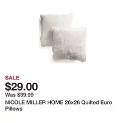 Marshalls NICOLE MILLER HOME 26x26 Quilted Euro Pillows offer