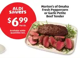 Aldi Morton's of Omaha Fresh Peppercorn or Garlic Petite Beef Tender offer