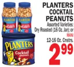 Bravo Supermarkets PLANTERS COCKTAIL PEANUTS offer