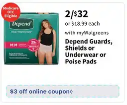 Walgreens Depend Guards, Shields or Underwear or Poise Pads offer