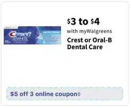 Walgreens Crest or Oral-B Dental Care offer