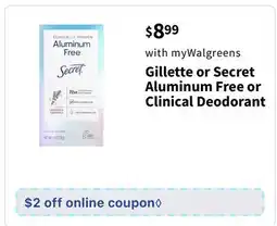 Walgreens Gillette or Secret Aluminum Free or Clinical Deodorant offer