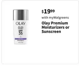 Walgreens Olay Premium Moisturizers or Sunscreen offer