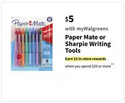 Walgreens Paper Mate or Sharpie Writing Tools offer
