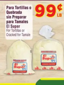El Super Fresh El Super For Tortillas or Cracked for Tamale offer