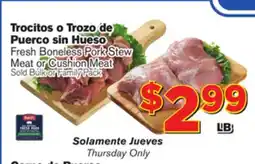 El Super Fresh Fresh Boneless Pork Stew Meat or Cushion Meat offer
