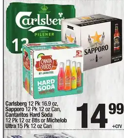 Super King Markets Carlsberg 12 Pk 16.9 oz, Sapporo 12 Pk 12 oz Can, Cantaritos Hard Soda 12 Pk 12 oz Btls or Michelob Ultra 15 Pk 12 oz Can offer