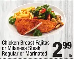Super King Markets Chicken Breast Fajitas or Milanesa Steak Regular or Marinated offer