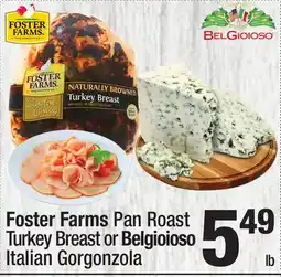 Super King Markets Foster Farms Pan Roast Turkey Breast or Belgioioso Italian Gorgonzola offer