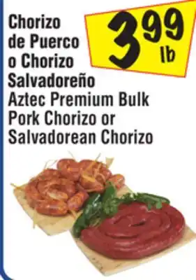 El Super Aztec Premium Bulk Pork Chorizo or Salvadorean Chorizo offer