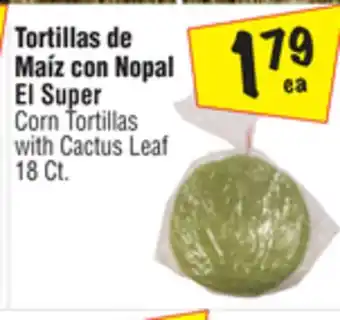 El Super El Super Corn Tortillas with Cactus Leaf offer