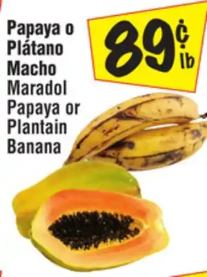 El Super Maradol Papaya or Plantain Banana offer