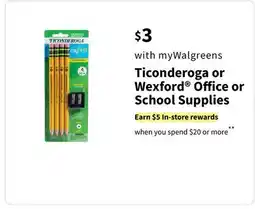 Walgreens Ticonderoga or Wexford O ff ice or School Supplies offer