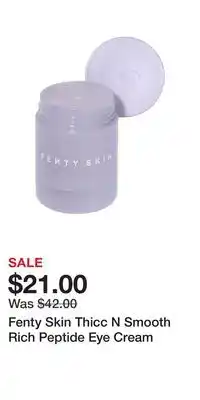 Kohl's Fenty Skin Thicc N Smooth Rich Peptide Eye Cream offer
