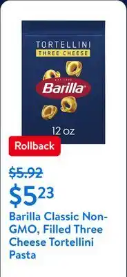 Walmart Barilla Classic Non-GMO, Filled Three Cheese Tortellini Pasta offer