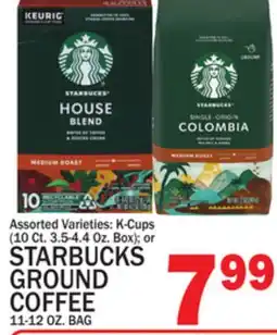 C Town STARBUCKS GROUND COFFEE 11-12 OZ. BAG offer