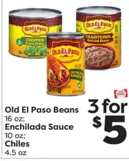 Weis Markets Old El Paso Beans 16 oz Enchilada Sauce 10 oz Chiles 4.5 oz offer