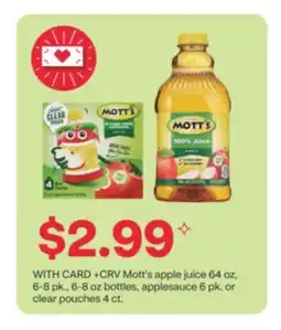 CVS Mott's apple juice 64 oz, 6-8 pk., 6-8 oz bottles, applesauce 6 pk. or clear pouches 4 ct offer