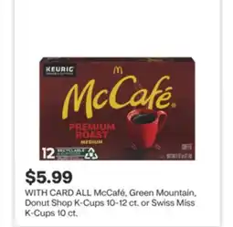 CVS ALL McCafé, Green Mountain, Donut Shop K-Cups 10-12 ct. or Swiss Miss K-Cups 10 ct offer