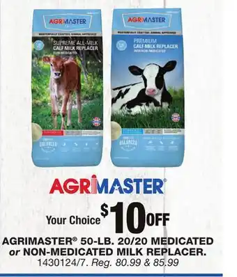 Blain's Farm & Fleet AGRIMASTER 50-LB. 20/20 MEDICATED or NON-MEDICATED MILK REPLACER offer