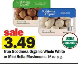 Meijer True Goodness Organic Whole White or Mini Bella Mushrooms offer
