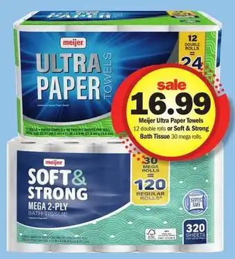 Meijer Meijer Ultra Paper Towels 12 double rolls or Soft & Strong Bath Tissue 30 mega rolls offer