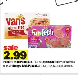 Meijer Funfetti Mini Pancakes 14.1 oz., Van's Gluten Free Waffles 9 oz. or Hungry Jack Pancakes 14.1-14.8 oz offer