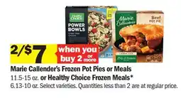 Meijer Marie Callender's Frozen Pot Pies or Meals 11.5-15 oz. or Healthy Choice Frozen Meals 6.13-10 oz offer