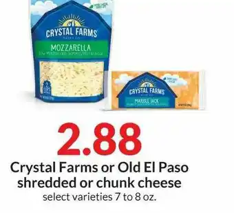 Hy-Vee Crystal Farms Or Old El Paso Shredded Or Chunk Cheese offer