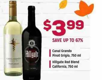 Grocery Outlet Canal Grando Pinot Grigio 750 Ml Or Hillgate Red Blend California 750 Ml offer