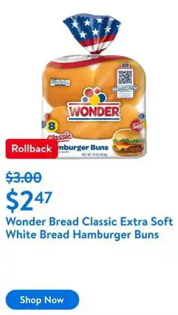 Walmart Wonder Bread Classic Extra Soft White Bread Hamburger Buns offer