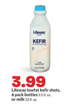 Hy-Vee Lifeway lowfat kefir shots, 6 pack bottles 3.5 fl. oz. or milk 32 fl. oz offer