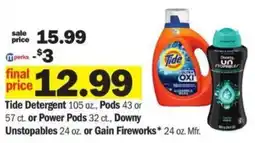 Meijer Tide Detergent 105 oz., Pods 43 or 57 ct. or Power Pods 32 ct., Downy Unstopables 24 oz. or Gain Fireworks 24 oz. offer