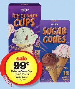 Meijer Meijer Ice Cream Cups 12 ct./1.75 oz. or Sugar Cones 12 ct./5 oz. offer