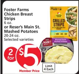 Vons Foster Farms Chicken Breast Strips 6 oz. or Reser's Main St. Mashed Potatoes 20-24 oz offer