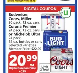Vons Budweiser, Coors, Miller 30 pack, 12 oz. cans Corona Premier 24 pack, 12 oz. cans or Michelob Ultra 24 pack, 12 oz. bottles o offer
